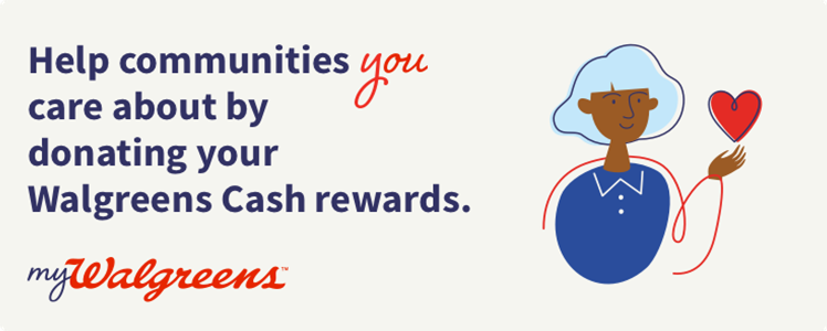 Donate your myWalgreens cash rewards to Nassau Suffolk Law Services thru 02/26/22