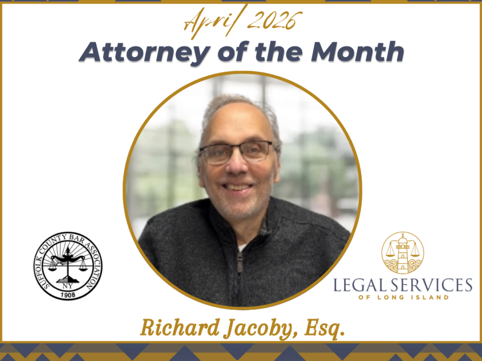 April 2026 Attorney of the Month graphic featuring Richard Jacoby, Esq. His portrait is centered within a gold circle. The Suffolk County Bar Association logo appears on the left and the Legal Services of Long Island logo appears on the right.
