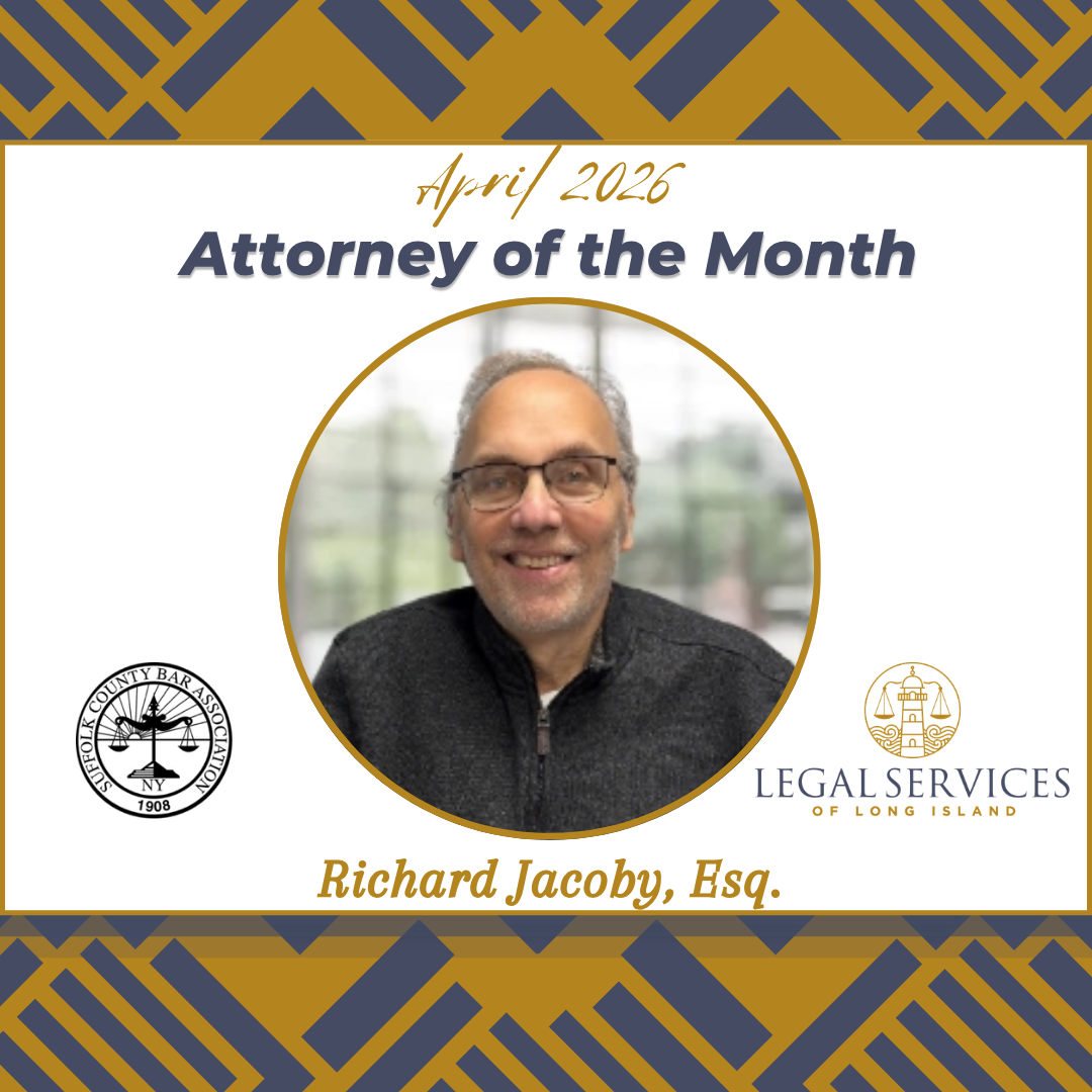 April 2026 Attorney of the Month graphic featuring Richard Jacoby, Esq. His portrait is centered within a gold circle. The Suffolk County Bar Association logo appears on the left and the Legal Services of Long Island logo appears on the right.