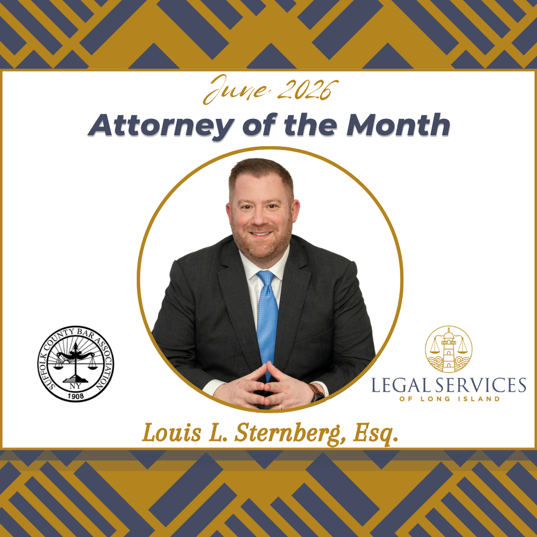 June 2026 Attorney of the Month graphic featuring Louis L. Sternberg, Esq. His portrait is centered within a gold circle. The Suffolk County Bar Association logo appears on the left and the Legal Services of Long Island logo appears on the right.